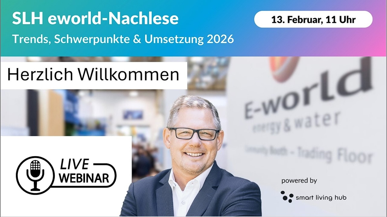 Vorschaubild des Videos: WEBINAR: SLH E-world Nachlese: Trends, Schwerpunkte & Umsetzung 2026